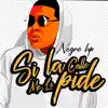 Negro Hp - Si La Calle Me Lo Pide - Single